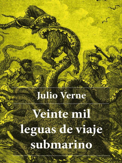 Title details for Veinte mil leguas de viaje submarino by Julio Verne - Available